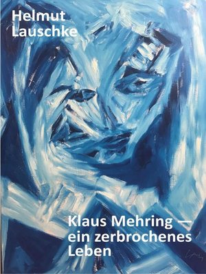 cover image of Klaus Mehring--ein zerbrochenes Leben